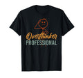 Funny Anxiety Introvert Overthinker T-Shirt - Fun Novelty Design Unisex - T-Shirt, Sweatshirt, Hoodie