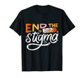 End Stigma Depression Support T-Shirt - Fun Novelty Design for Adults - T-Shirt, Sweatshirt, Hoodie