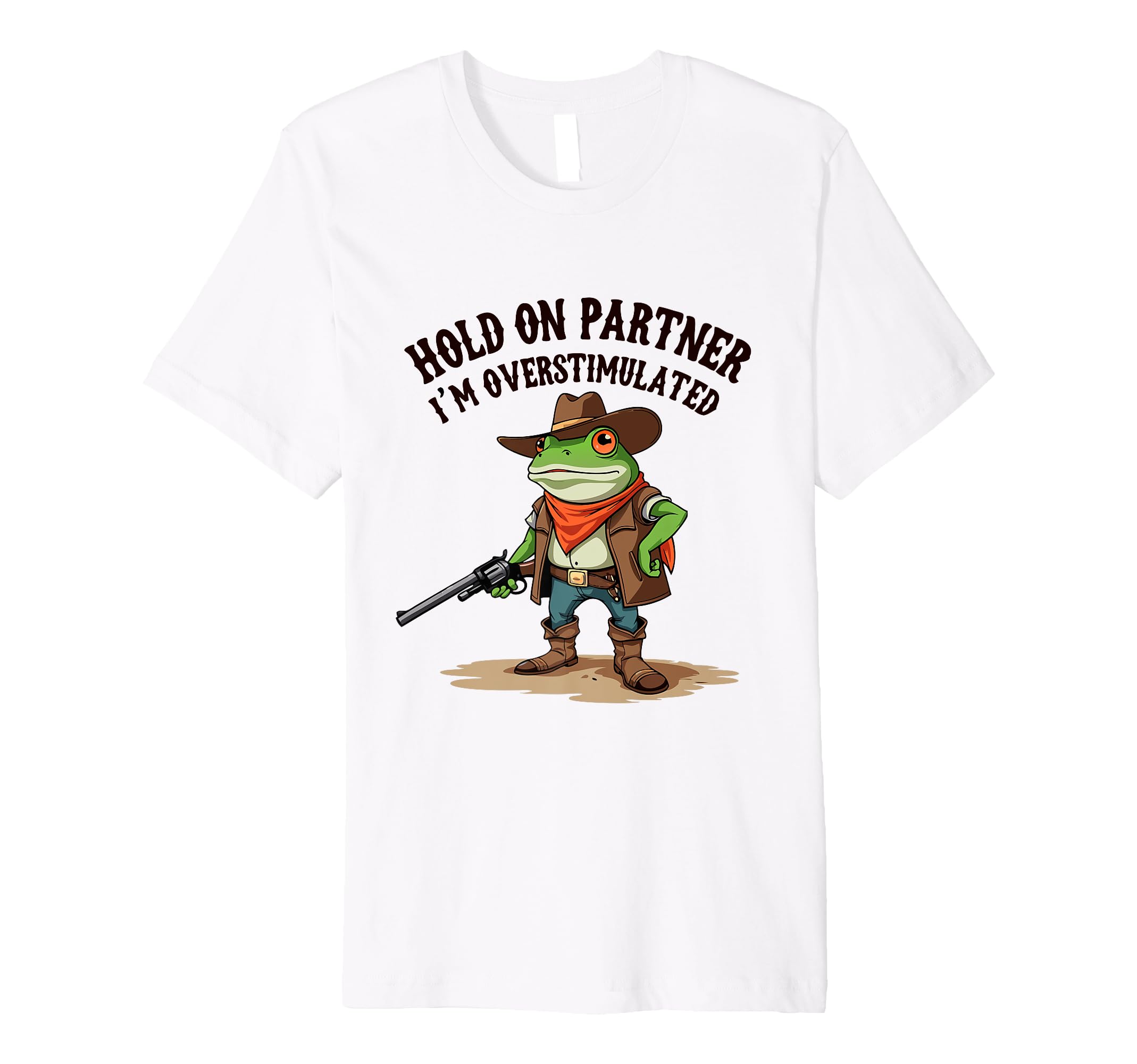Hold Partner Im Overstimulated Funny T-Shirt - Aesthetic Graphic Unisex - T-Shirt, Sweatshirt, Hoodie