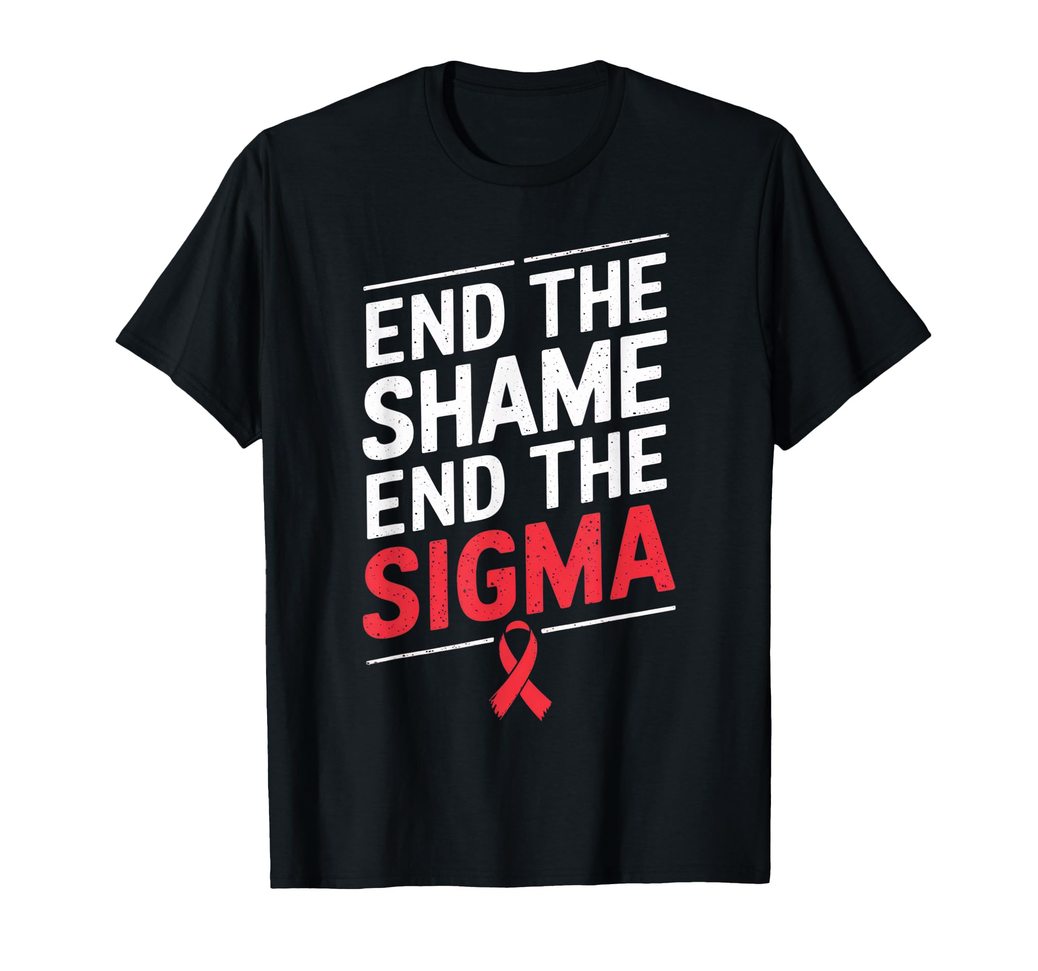 End Shame End Stigma Red Ribbon Unity T-Shirt - Novelty Apparel for Adults - T-Shirt, Sweatshirt, Hoodie
