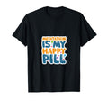 Meditation Is My Happy Pill T-Shirt - Casual Everyday Wear for Adults - T-Shirt, Sweatshirt, Hoodie