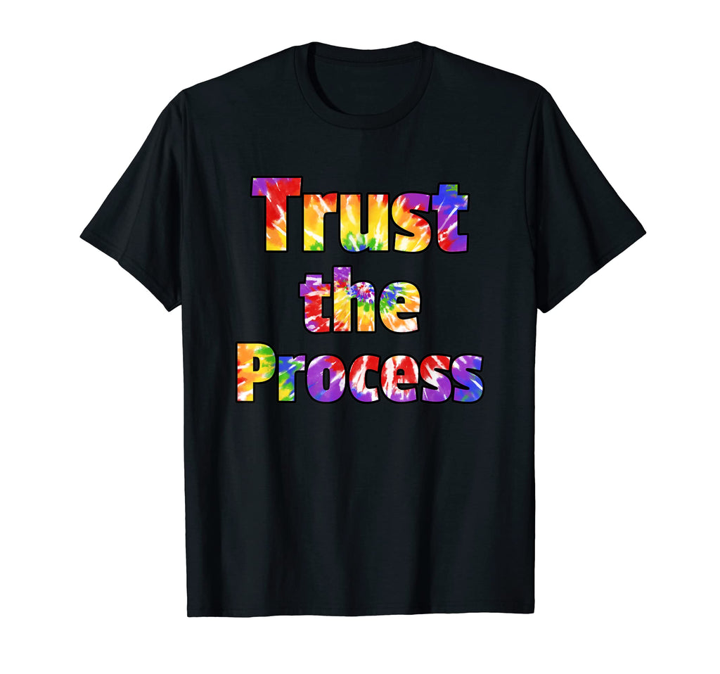 Trust Process Tie Dye Recovery Sobriety T-Shirt - Aesthetic Graphic Unisex - T-Shirt, Sweatshirt, Hoodie