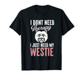 Westie Therapy West Highland White T-Shirt - Aesthetic Graphic Men Women - T-Shirt, Sweatshirt, Hoodie