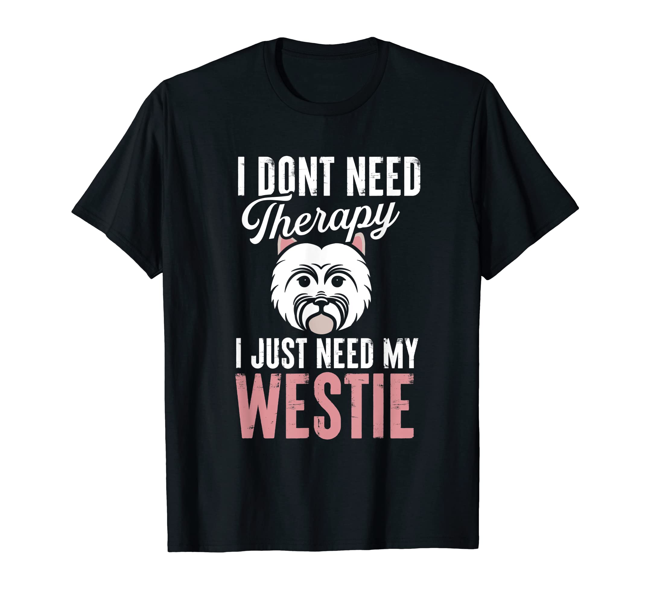 Westie Therapy West Highland White T-Shirt - Aesthetic Graphic Men Women - T-Shirt, Sweatshirt, Hoodie