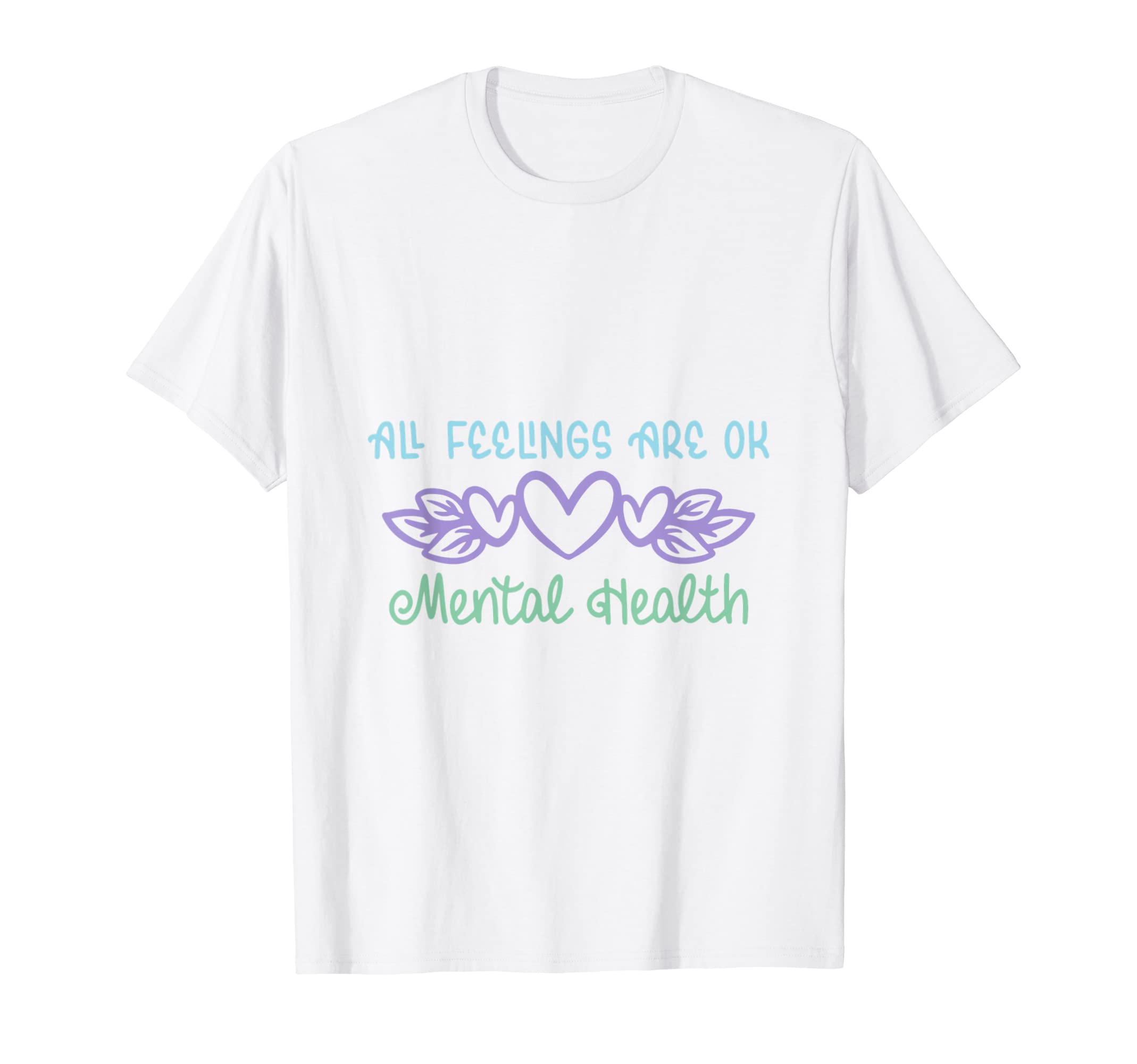 All Feelings Are Ok Mental Health T-Shirt - Minimalist Print for Adults - T-Shirt, Sweatshirt, Hoodie