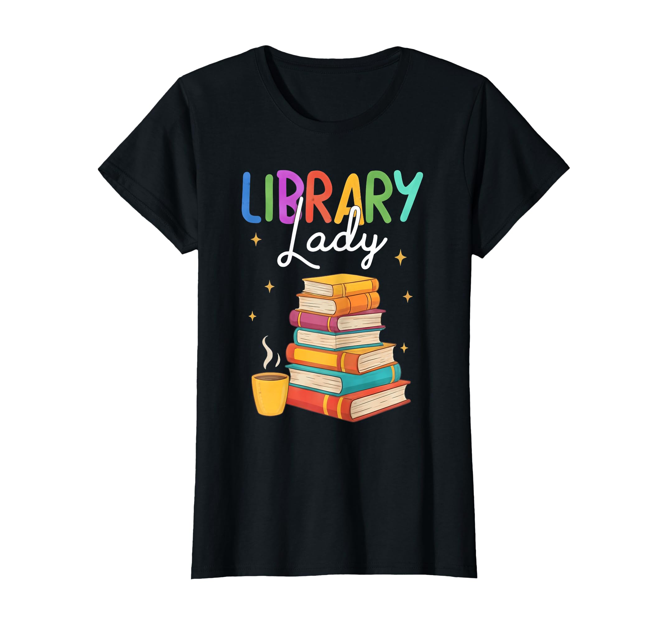 Library Lady Book Stack Coffee T-Shirt - Casual Everyday Wear Unisex - T-Shirt, Sweatshirt, Hoodie
