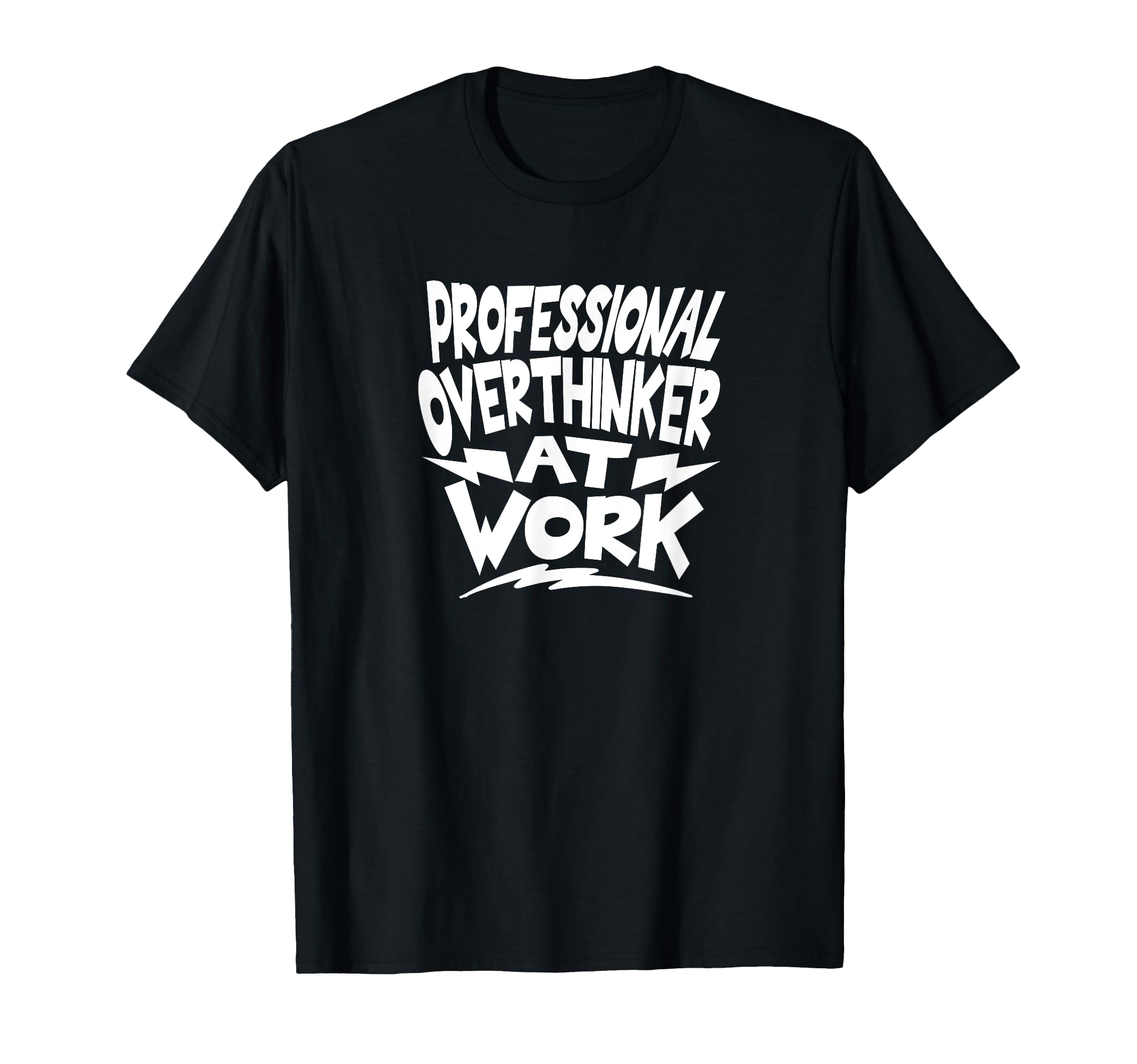 Funny Overthinking Pro Overthinker T-Shirt - Custom Art Print Men Women - T-Shirt, Sweatshirt, Hoodie