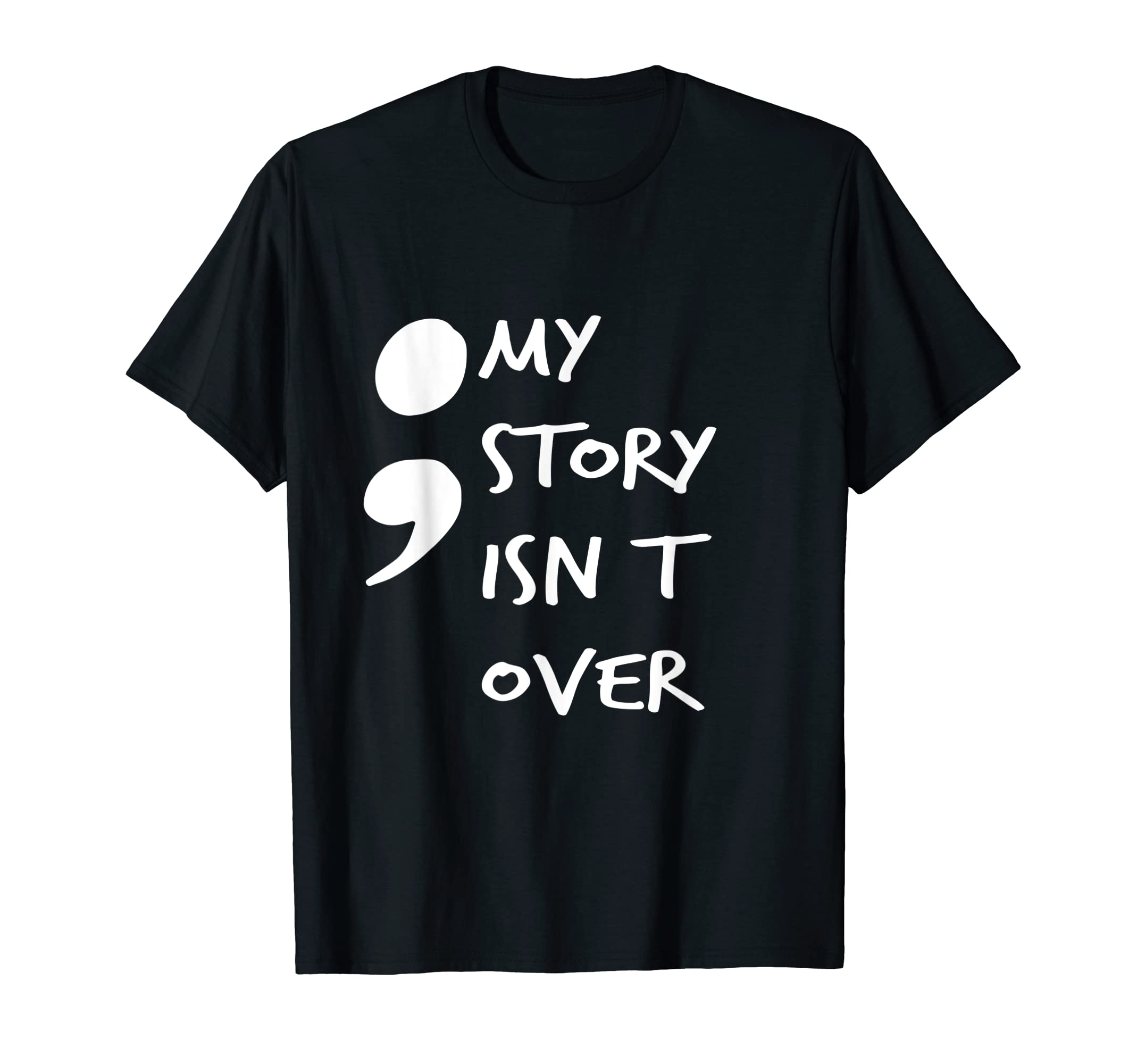 Mens My Story Isnt Over End Stigma Health T-Shirt - Trendy Graphic Unisex - T-Shirt, Sweatshirt, Hoodie