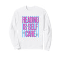 Reading Is Self Care Striped Sweatshirt - Aesthetic Graphic for Adults - T-Shirt, Sweatshirt, Hoodie