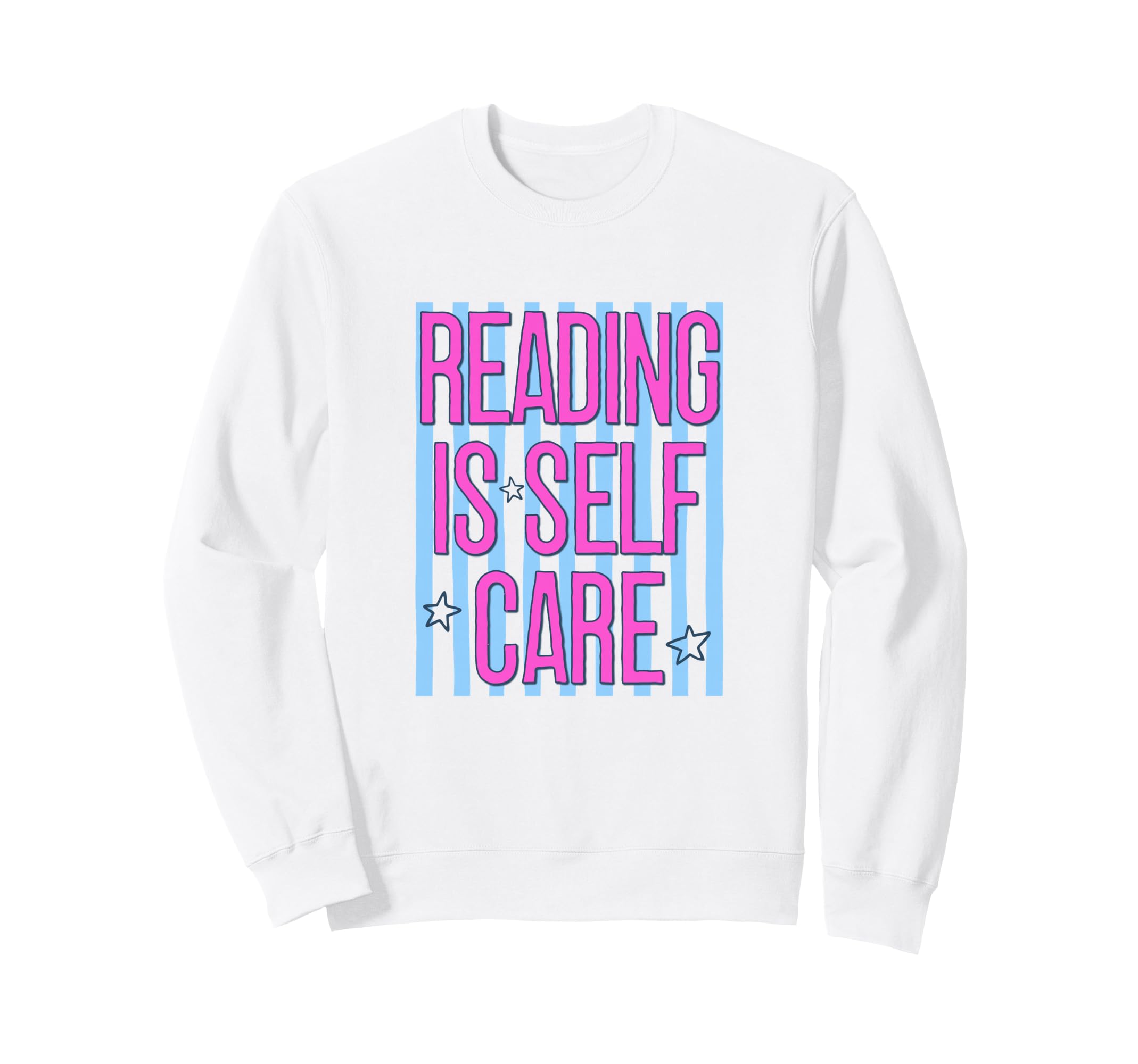 Reading Is Self Care Striped Sweatshirt - Aesthetic Graphic for Adults - T-Shirt, Sweatshirt, Hoodie