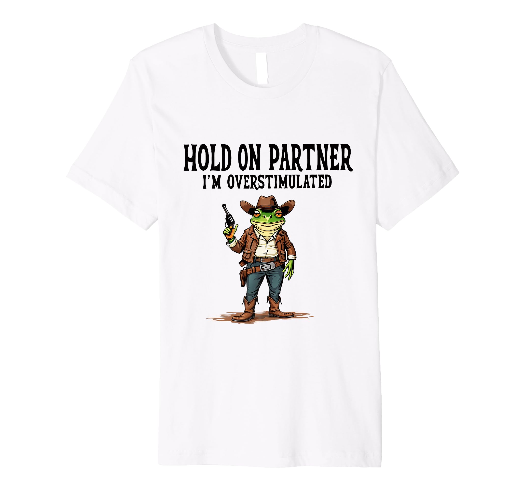 Funny Cowboy Frog Hold Partner Im T-Shirt - Novelty Apparel Unisex - T-Shirt, Sweatshirt, Hoodie