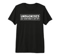 Undiagnosed But Somethings Bit Off Funny T-Shirt - Trendy Graphic Unisex - T-Shirt, Sweatshirt, Hoodie