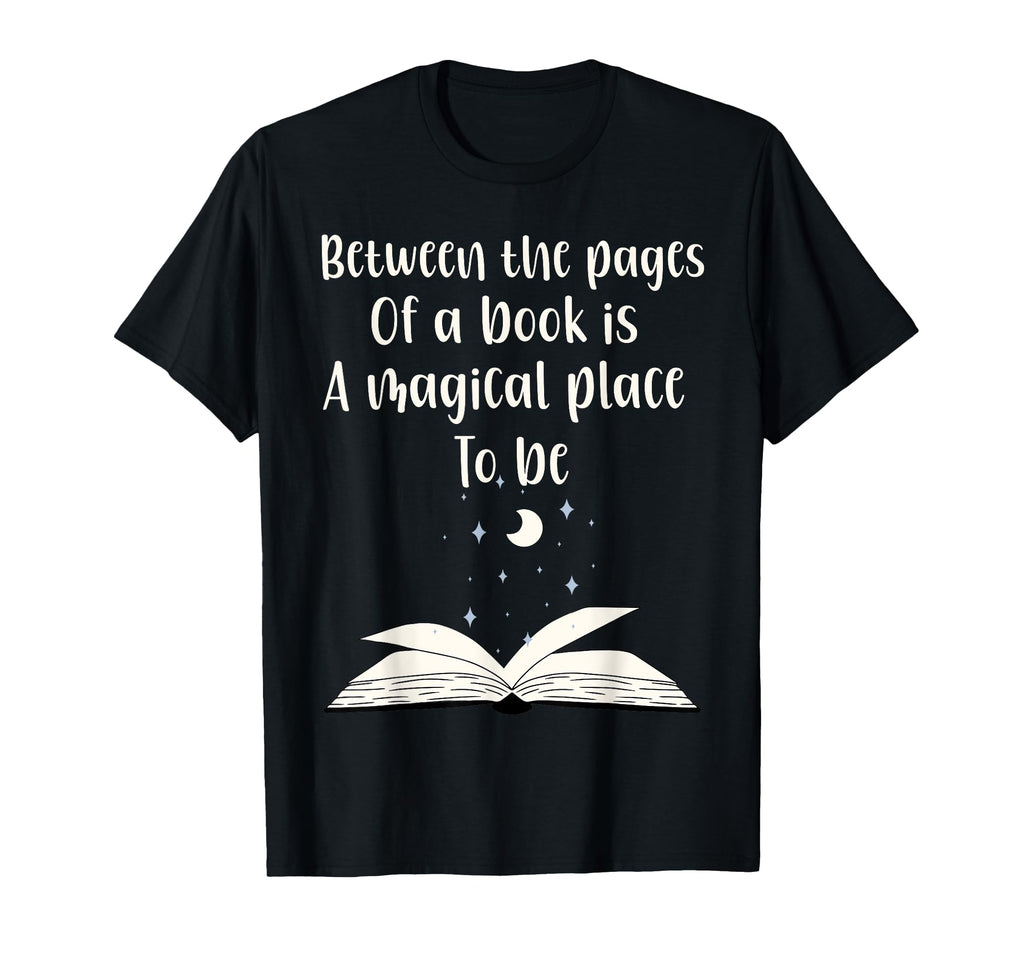 Book Lover Between Pages Book Is Magic T-Shirt - Graphic Print for Adults - T-Shirt, Sweatshirt, Hoodie