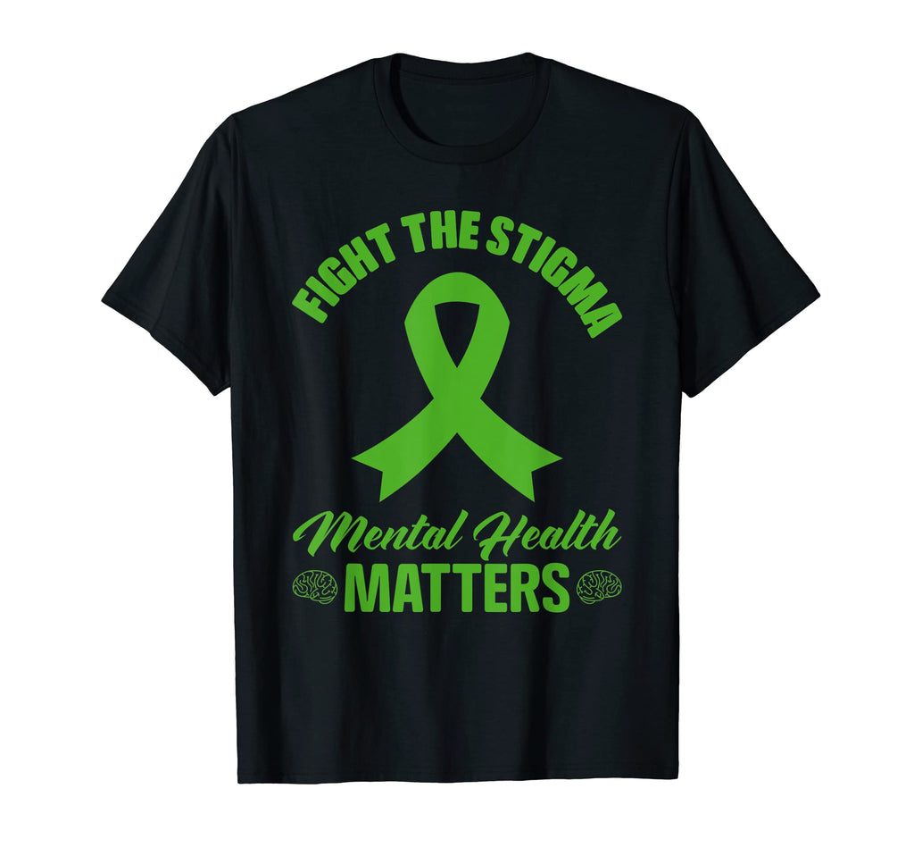 Green Ribbon Fight Stigma Mental T-Shirt - Casual Everyday Wear Men Women - T-Shirt, Sweatshirt, Hoodie