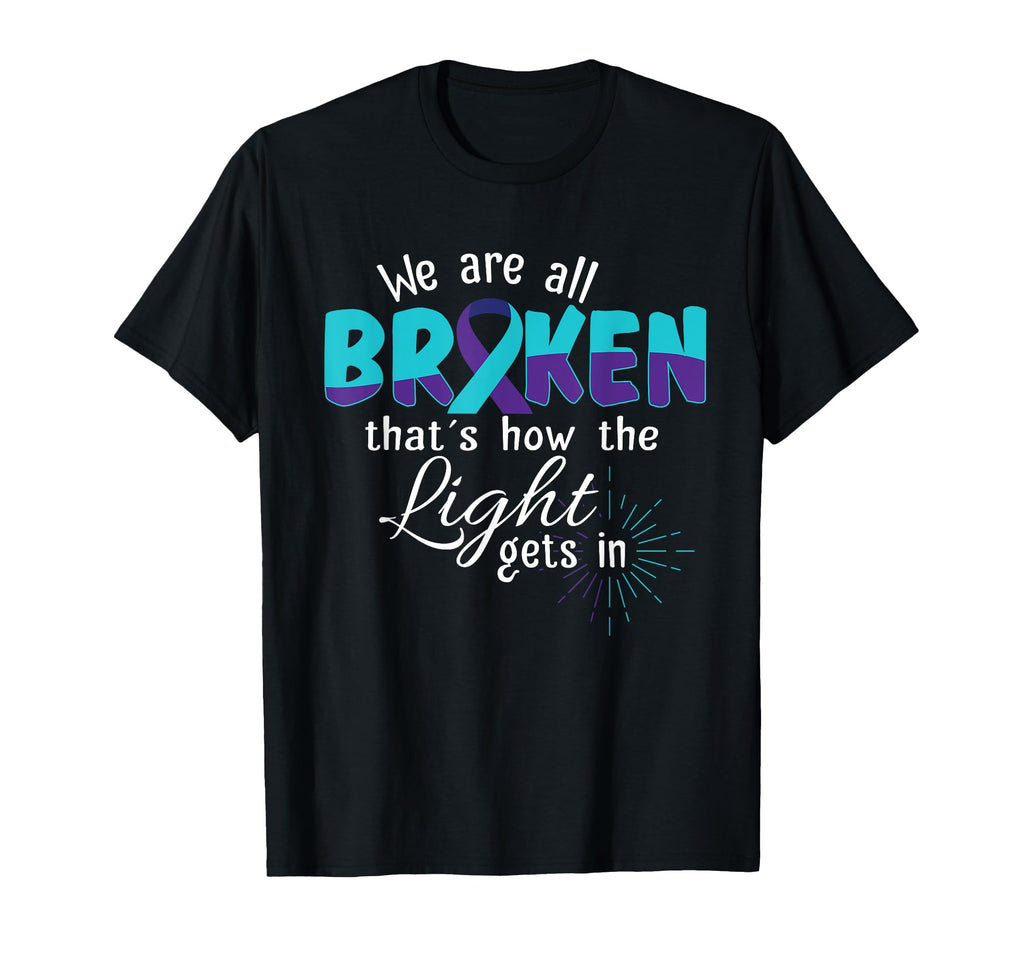 We Are All Broken Suicide Awareness T-Shirt - Custom Art Print for Adults - T-Shirt, Sweatshirt, Hoodie