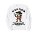 Hold Partner Im Overstimulated Sweatshirt - Custom Art Print for Adults - T-Shirt, Sweatshirt, Hoodie