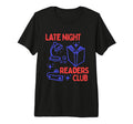 Late Night Readers Club Bookish T-Shirt - Graphic Print for Adults - T-Shirt, Sweatshirt, Hoodie