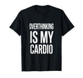 Professional Overthinker Brain Always T-Shirt - Fun Novelty Design Unisex - T-Shirt, Sweatshirt, Hoodie