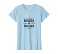 Enough As You Are Motivational T-Shirt - Minimalist Print Men Women - T-Shirt, Sweatshirt, Hoodie