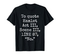 To Hamlet Act Iii Scene Iii Line 87 T-Shirt - Minimalist Print for Adults - T-Shirt, Sweatshirt, Hoodie