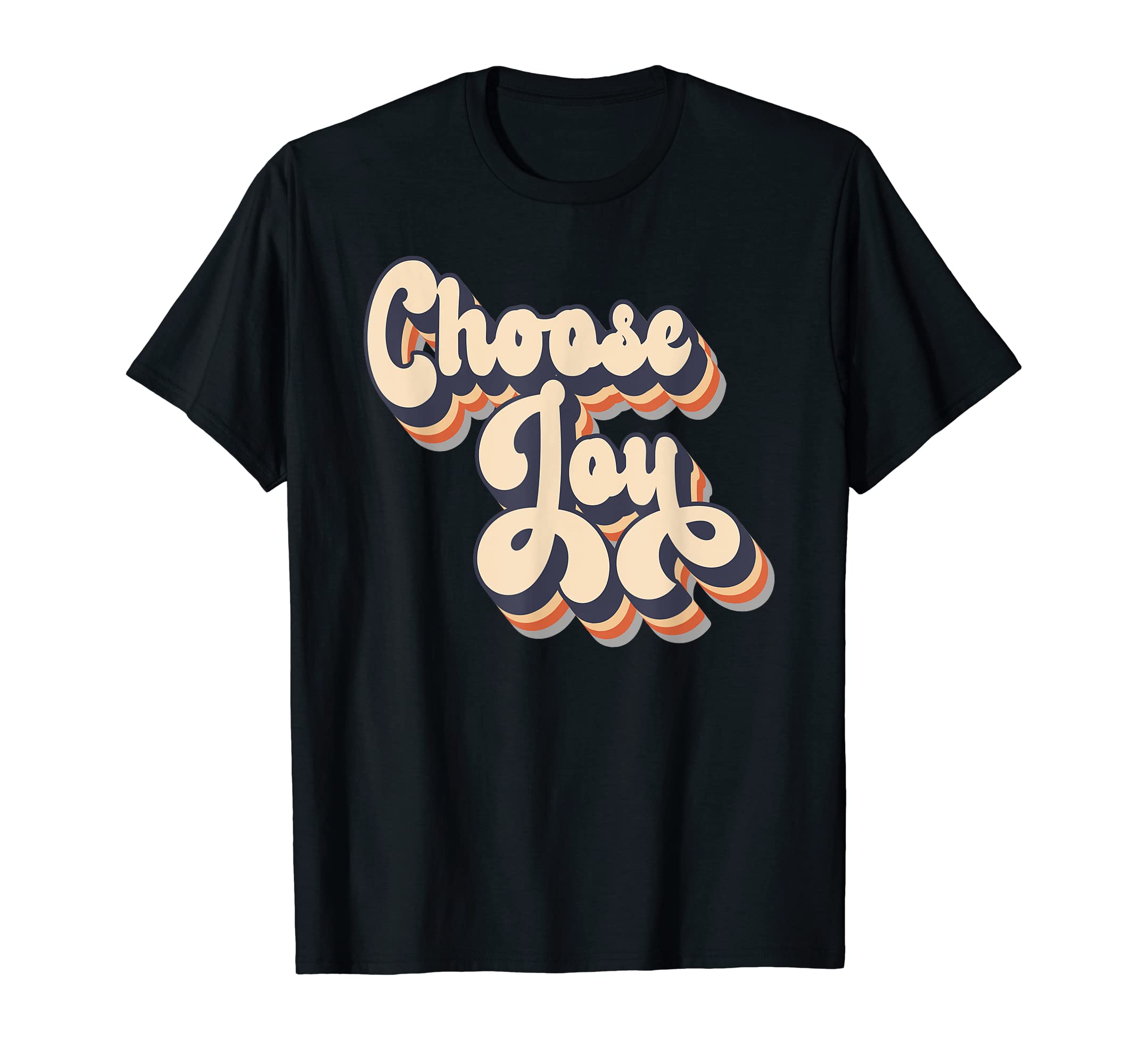 Choose Joy Inspirational Comfort Mental T-Shirt - Streetwear Style Unisex - T-Shirt, Sweatshirt, Hoodie