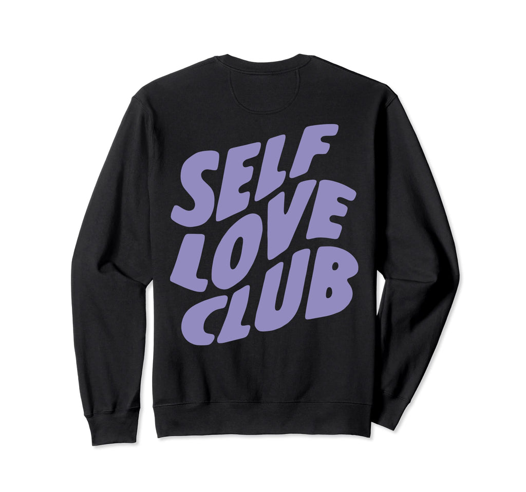Self Love Club Text Trendy Sweatshirt - Streetwear Style Men Women - T-Shirt, Sweatshirt, Hoodie