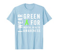 I Wear Green Mental Health Awareness Month T-Shirt - Unique Graphic Unisex - T-Shirt, Sweatshirt, Hoodie