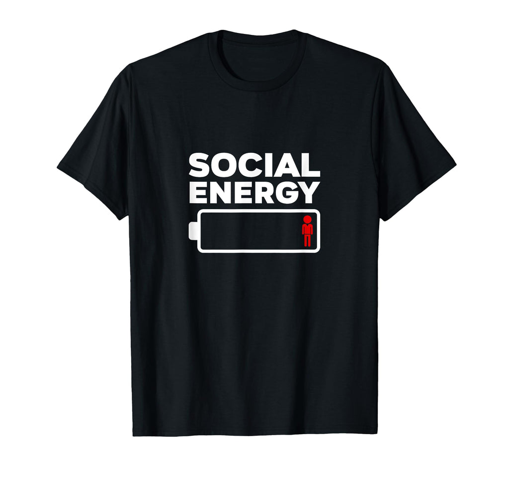 Social Energy Low Battery Introvert Shy T-Shirt - Unique Graphic Unisex - T-Shirt, Sweatshirt, Hoodie