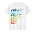 Think Positively Exercise Daily T-Shirt - Fun Novelty Design Men Women - T-Shirt, Sweatshirt, Hoodie