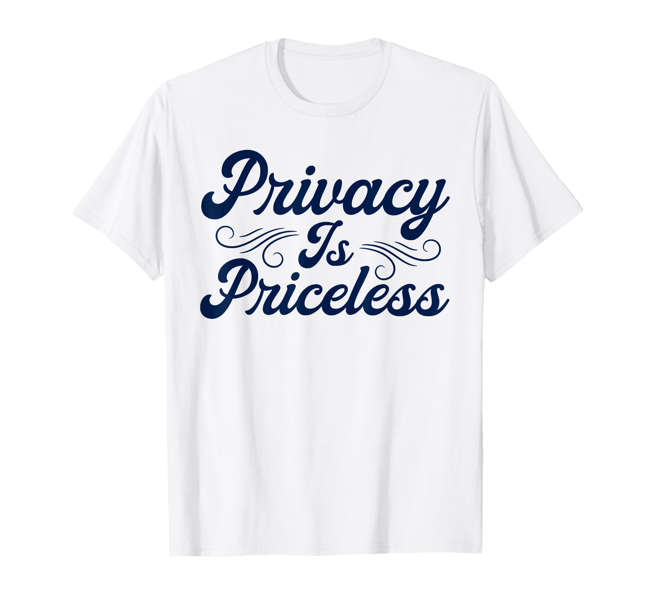 Antisocial Privacy Is Priceless T-Shirt - Trendy Graphic for Adults - T-Shirt, Sweatshirt, Hoodie