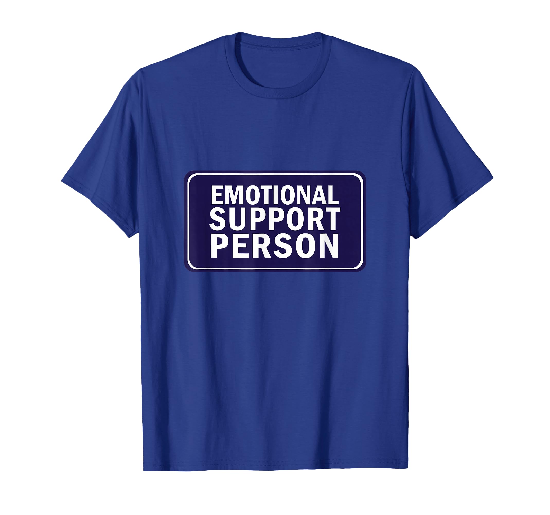 Emotional Support Person Service T-Shirt - Minimalist Print Men Women - T-Shirt, Sweatshirt, Hoodie