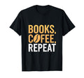 Books Coffee Repeat Librarian T-Shirt - Unique Graphic Men Women - T-Shirt, Sweatshirt, Hoodie