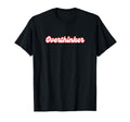 Overthinker Social Funny T-Shirt - Minimalist Print for Adults - T-Shirt, Sweatshirt, Hoodie