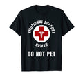 Emotional Support Human Do Not T-Shirt - Casual Everyday Wear for Adults - T-Shirt, Sweatshirt, Hoodie