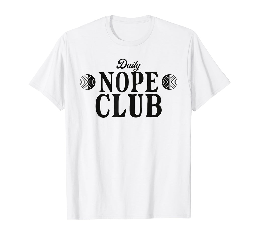 Daily Nope Club Sarcastic Introvert T-Shirt - Custom Art Print for Adults - T-Shirt, Sweatshirt, Hoodie