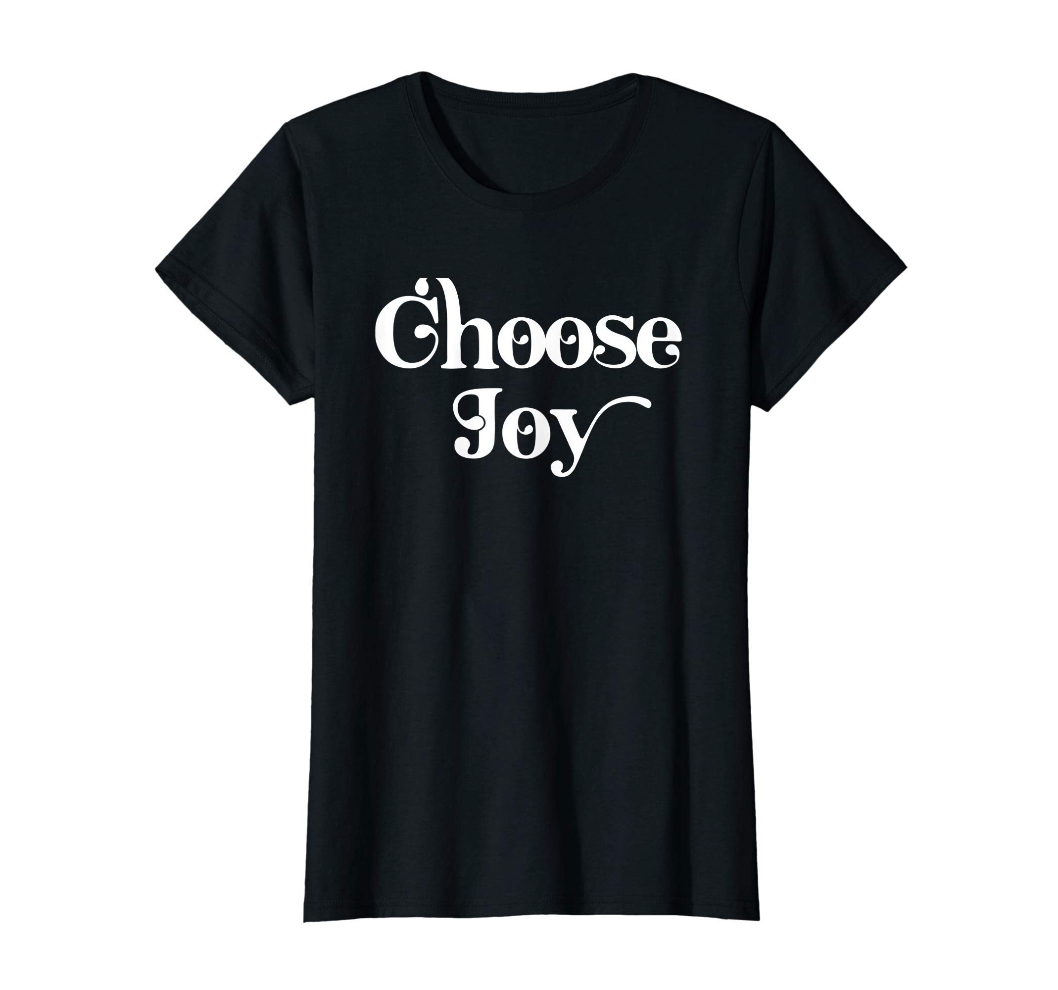 Womens Choose Joy Positive Message Gift T-Shirt - Unique Graphic Men Women - T-Shirt, Sweatshirt, Hoodie