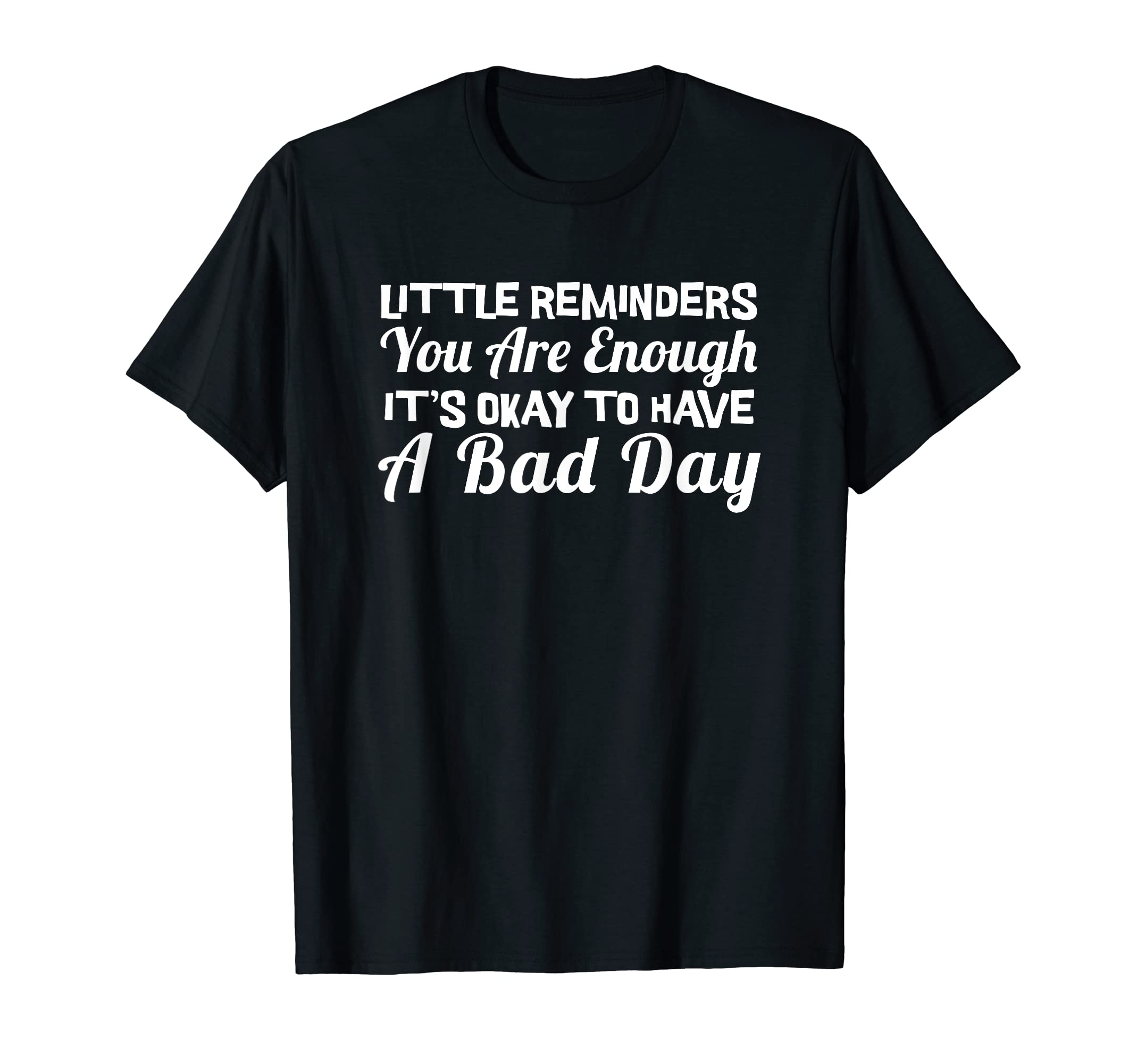 Little Reminders You Are Enough Its T-Shirt - Unique Graphic for Adults - T-Shirt, Sweatshirt, Hoodie