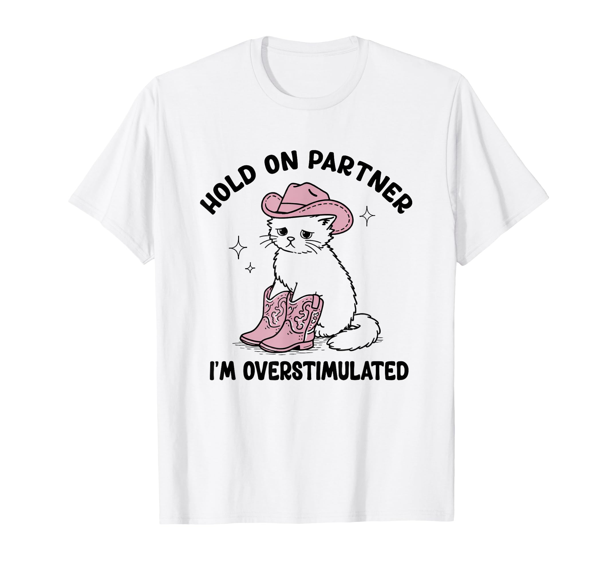 Cowboy Cat Mental Health Hold Partner T-Shirt - Minimalist Print Men Women - T-Shirt, Sweatshirt, Hoodie