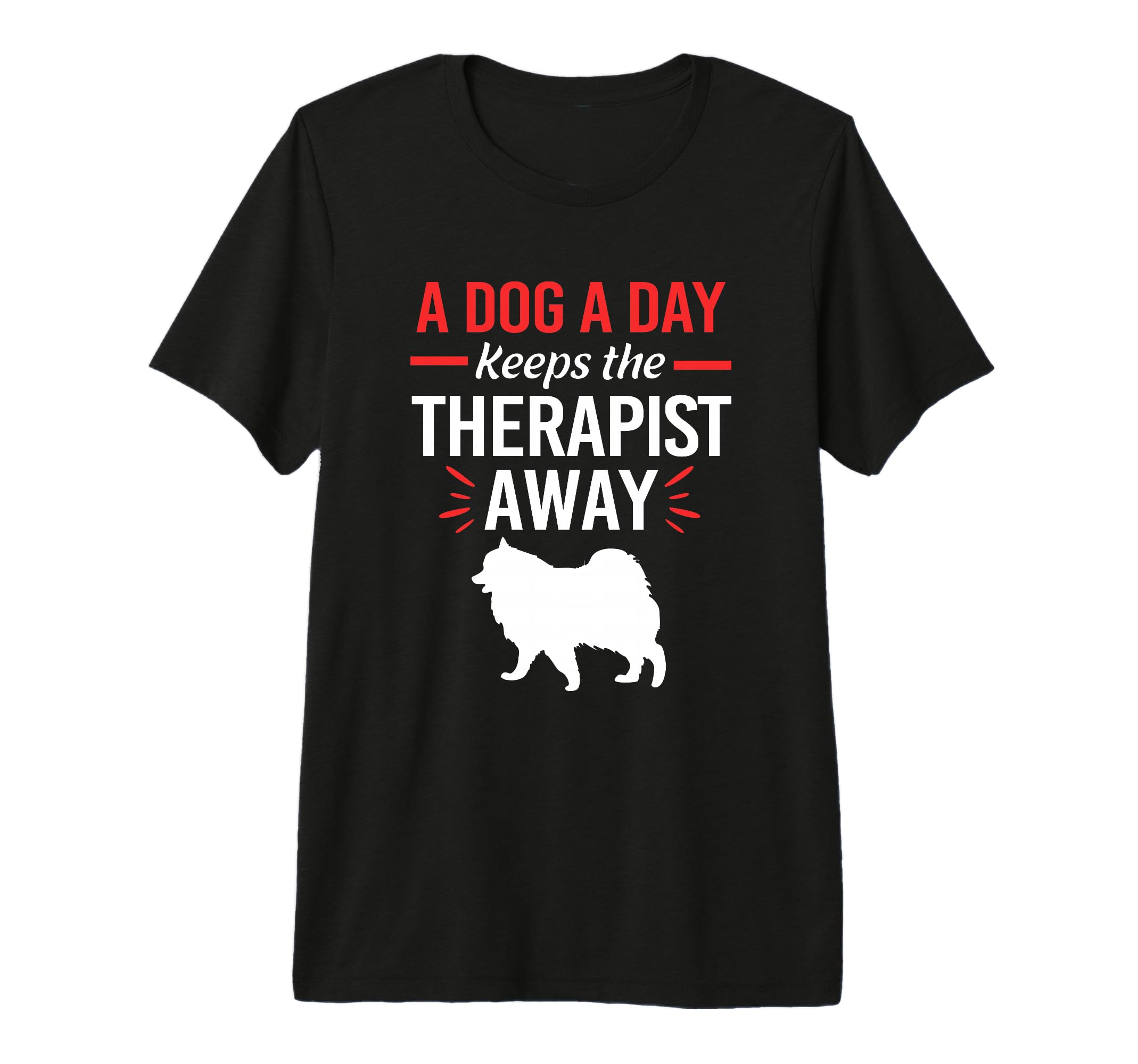 Dog Day Keeps Therapist Away Funny Therapy T-Shirt - Unique Graphic Unisex - T-Shirt, Sweatshirt, Hoodie