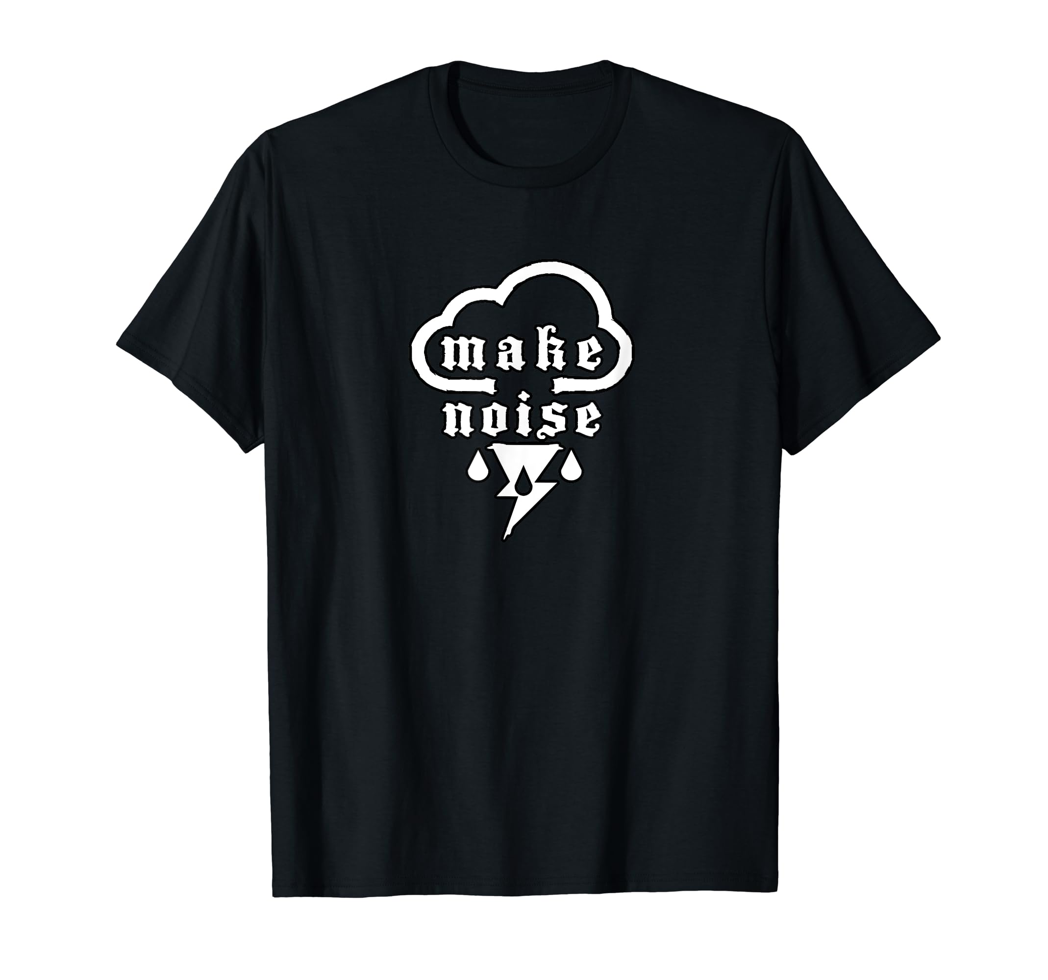 Make Noise T-Shirt - Aesthetic Graphic Unisex - T-Shirt, Sweatshirt, Hoodie