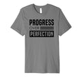 Progress Over Perfection Empowering T-Shirt - Custom Art Print Men Women - T-Shirt, Sweatshirt, Hoodie