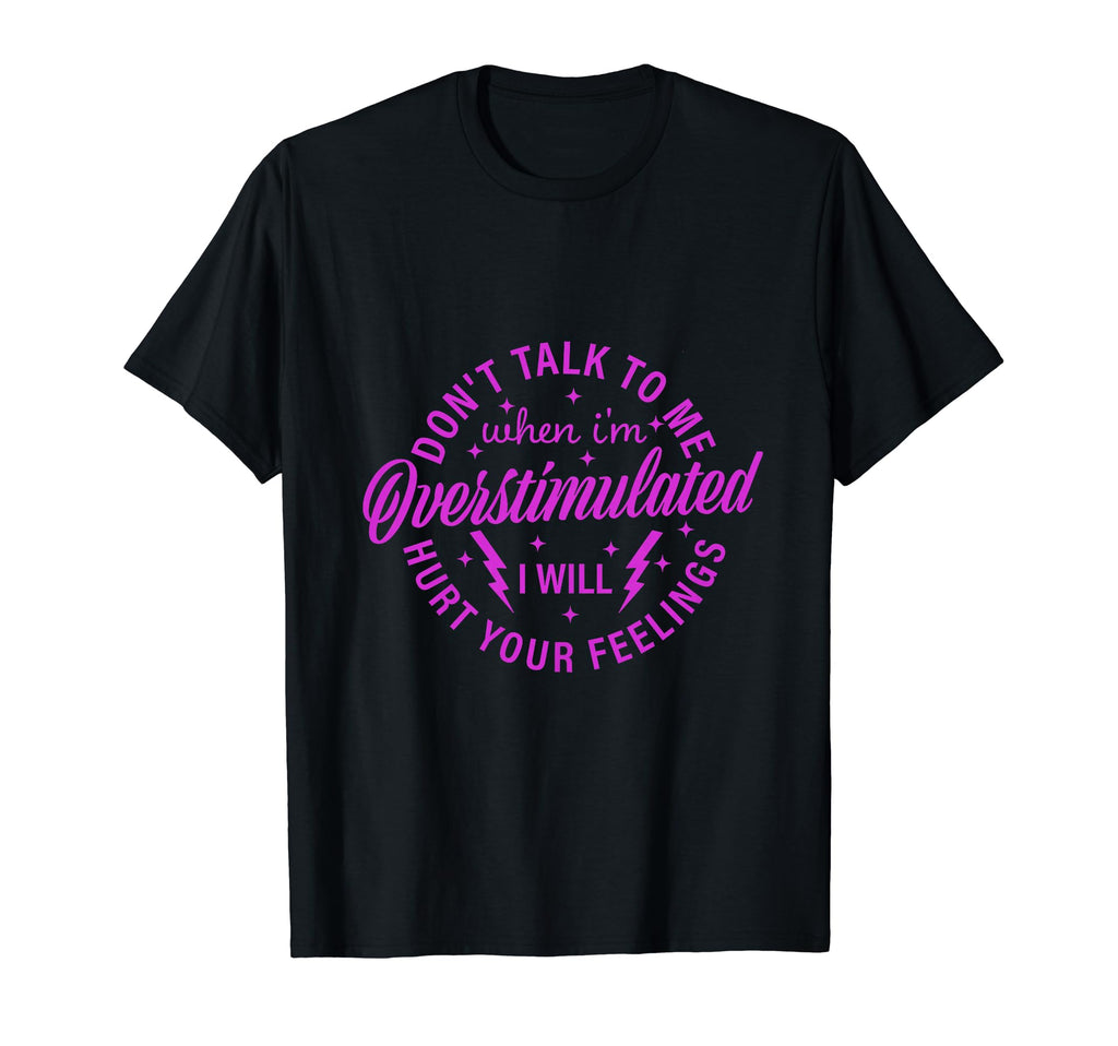 Dont Talk To Me When Im T-Shirt - Streetwear Style Men Women - T-Shirt, Sweatshirt, Hoodie