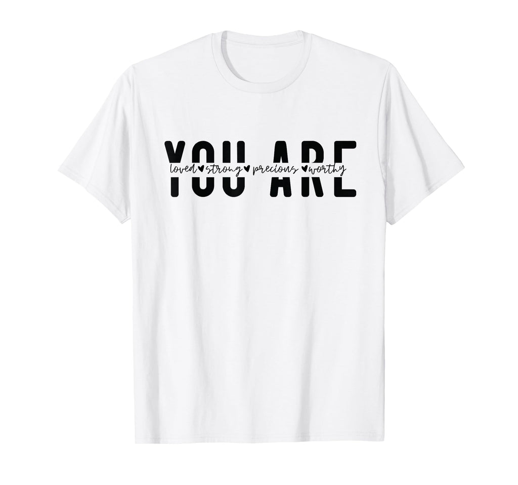 Positive Affirmations You Are T-Shirt - Fun Novelty Design for Adults - T-Shirt, Sweatshirt, Hoodie