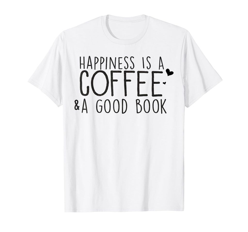 Happiness Is Coffee Good Book T-Shirt - Unique Graphic Unisex - T-Shirt, Sweatshirt, Hoodie