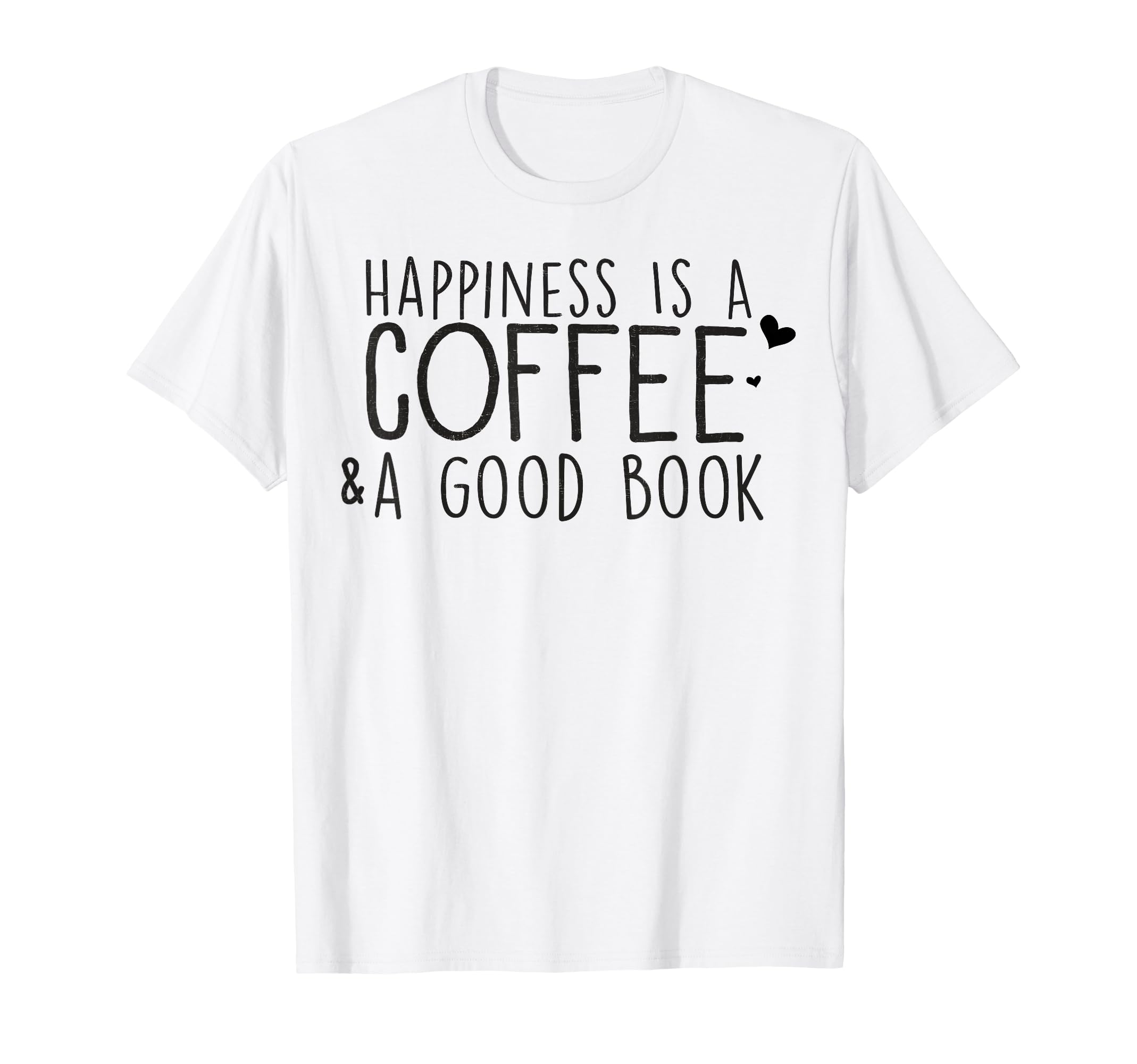 Happiness Is Coffee Good Book T-Shirt - Unique Graphic Unisex - T-Shirt, Sweatshirt, Hoodie