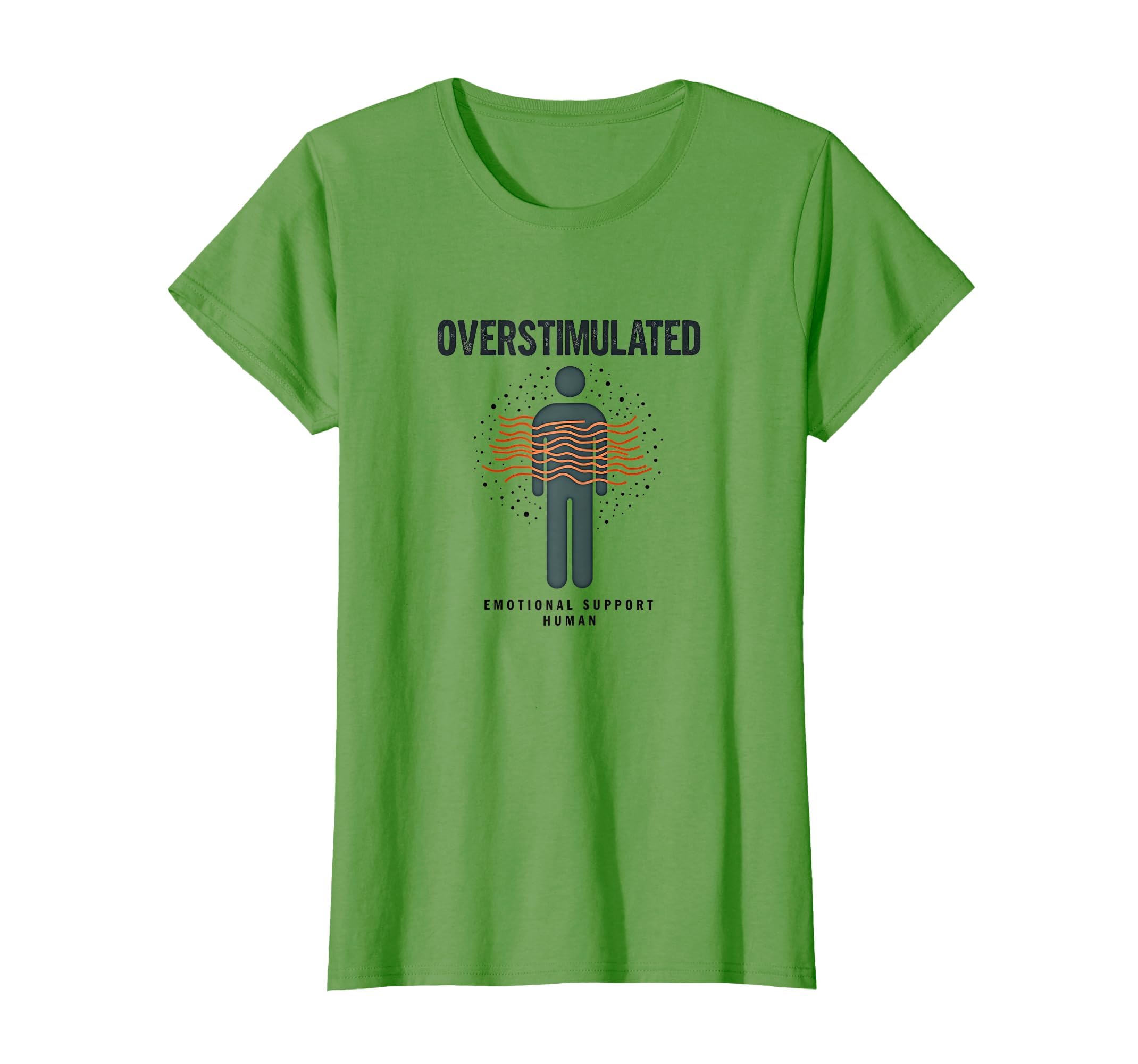 Overstimulated Emotional Support T-Shirt - Casual Everyday Wear for Adults - T-Shirt, Sweatshirt, Hoodie