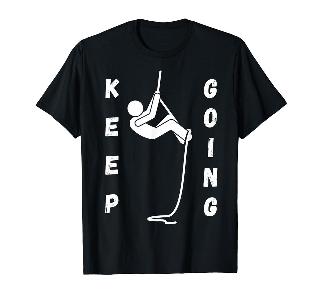 Keep Going Funny Motivational T-Shirt - Aesthetic Graphic Men Women - T-Shirt, Sweatshirt, Hoodie