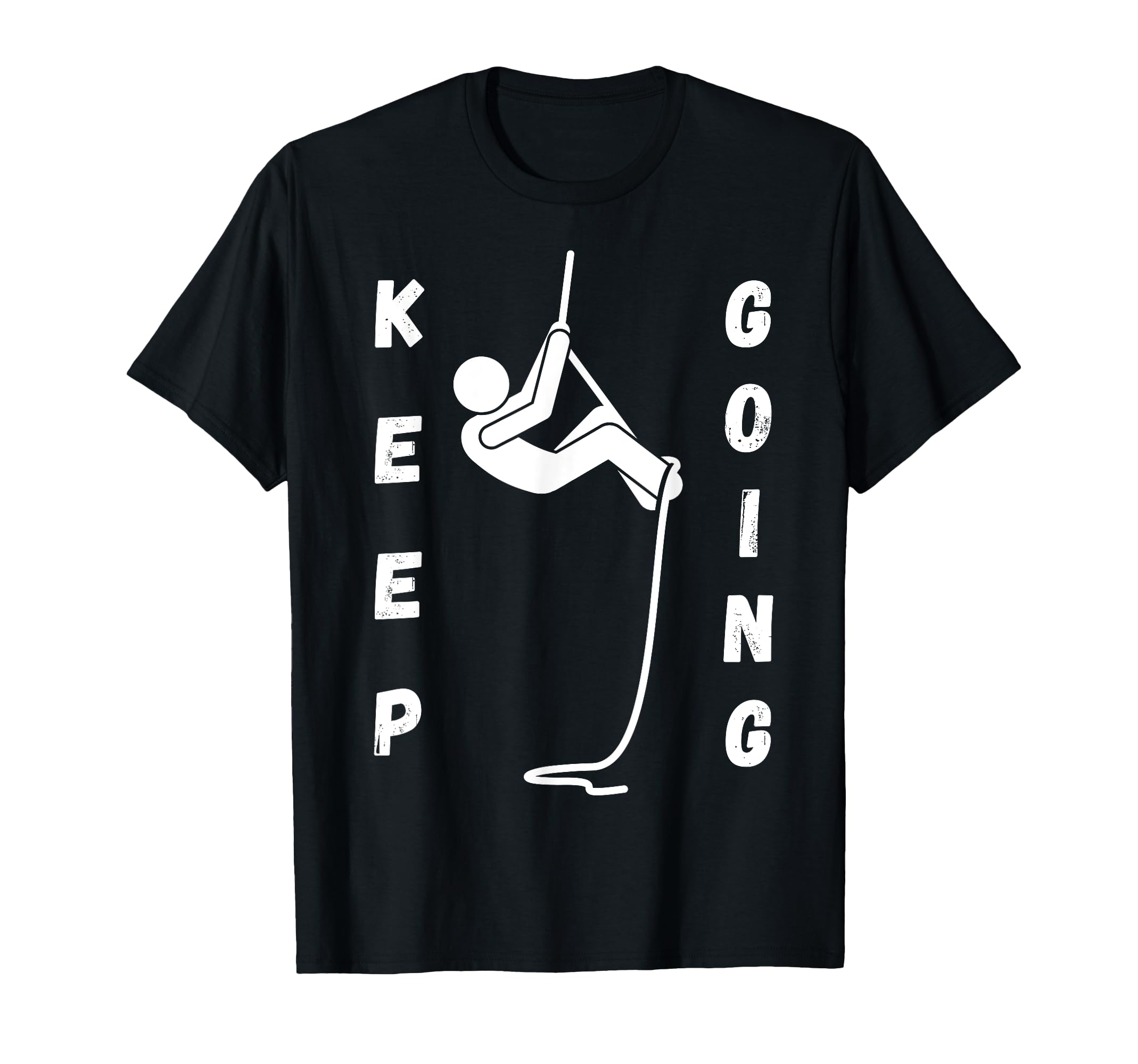 Keep Going Funny Motivational T-Shirt - Aesthetic Graphic Men Women - T-Shirt, Sweatshirt, Hoodie