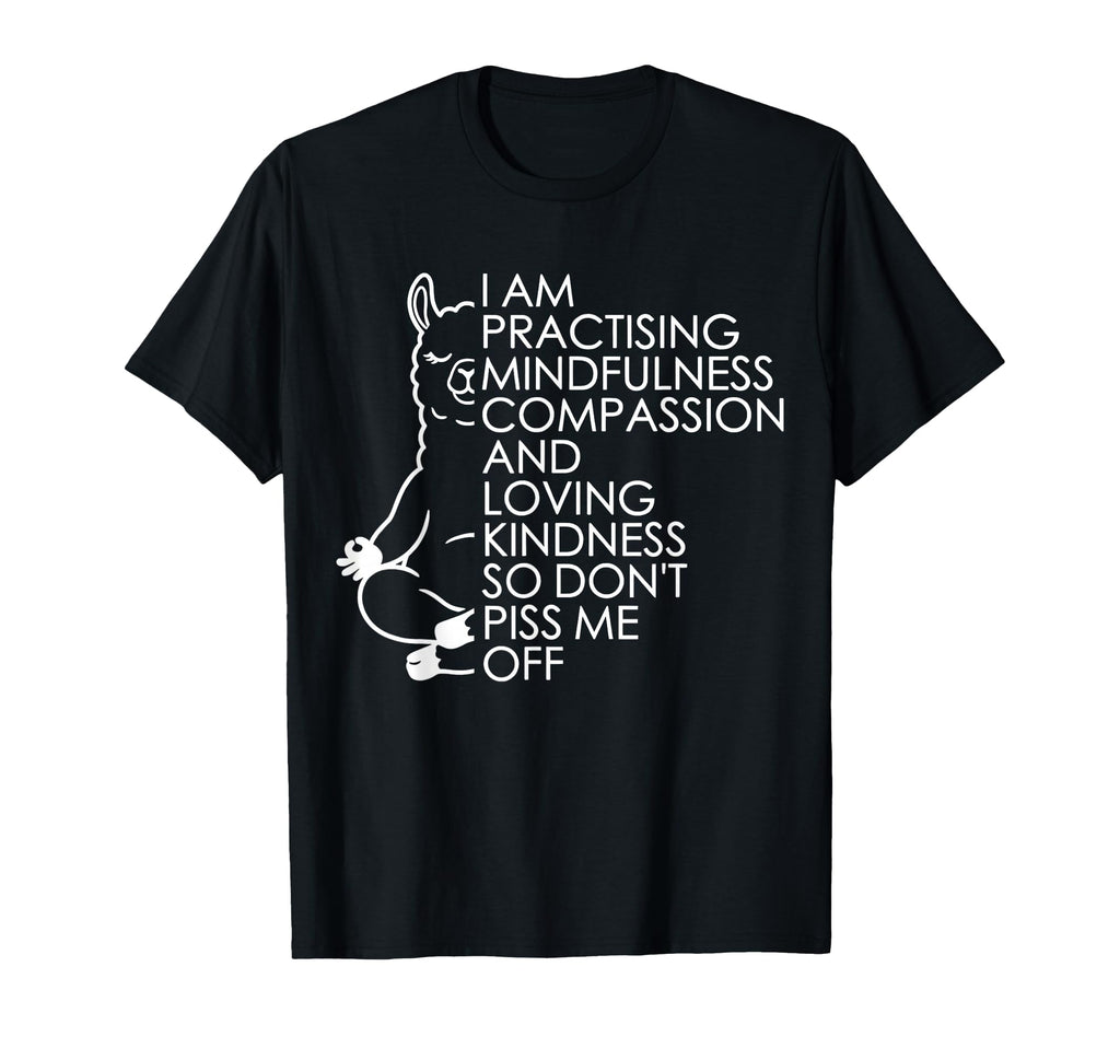 I Am Practicing Mindfulness T-Shirt - Custom Art Print Men Women - T-Shirt, Sweatshirt, Hoodie