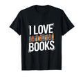 I Love Books Colorful Bookshelf T-Shirt - Trendy Graphic Unisex - T-Shirt, Sweatshirt, Hoodie